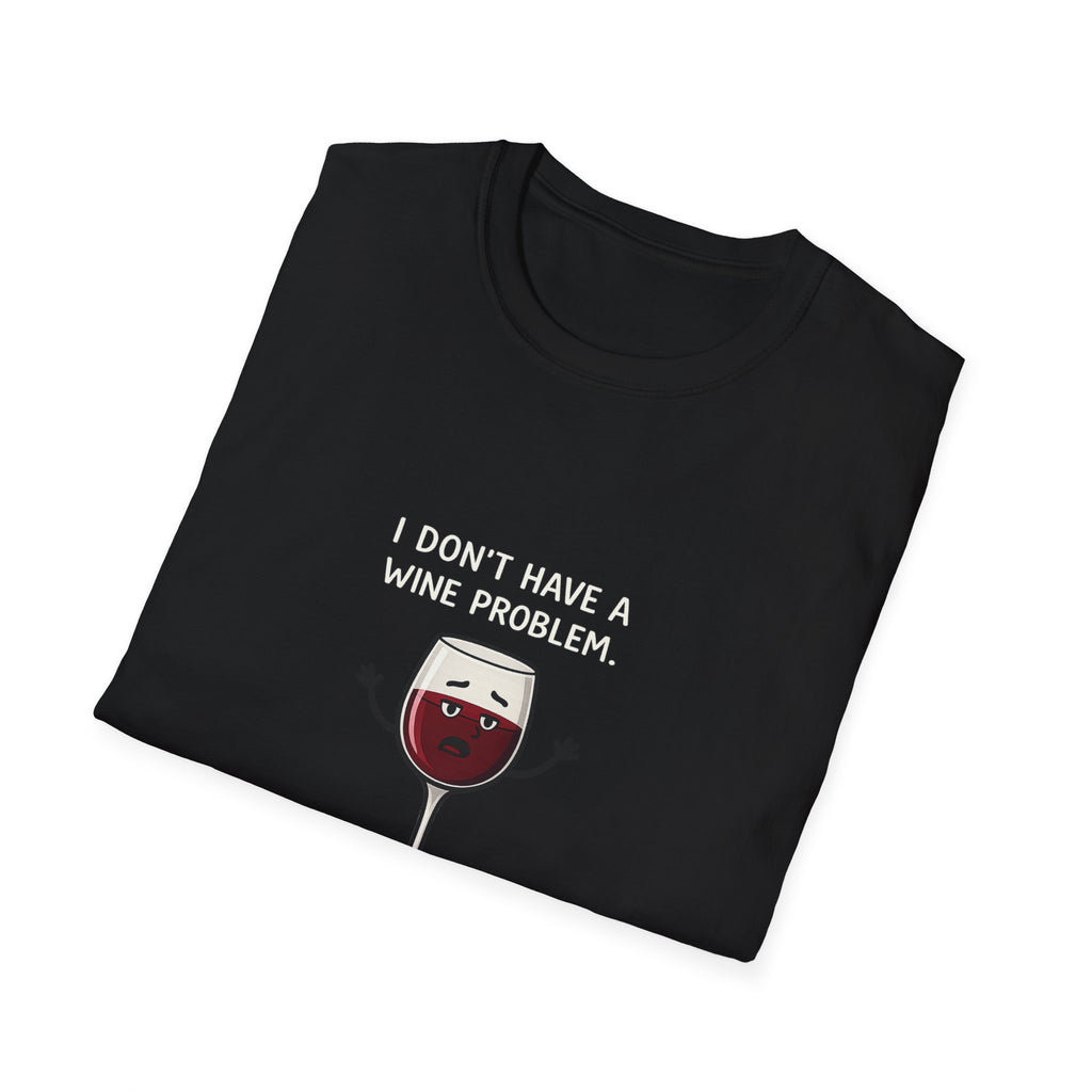 Wine Collection T-Shirt — Cute Cartoon Wine Glass "I Don't Have A Wine Problem" Tee